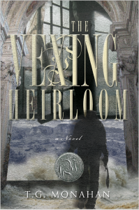 The Vexing Heirloom: A Novel by T.G. Monahan